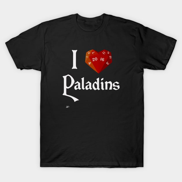 I roll Paladins T-Shirt by GeekGiftGallery